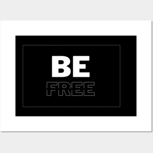 Be Free Posters and Art